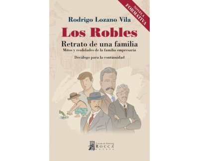 Libro: Los robles. Retrato de una familia. | Autor: Rodrigo Lozano Vila | Isbn: 9789585445970