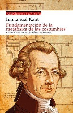  Fundamentación de la metafísica de las costumbres