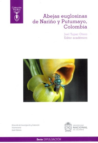 Libro: Abejas euglosinas de Nariño y Putumayo, Colombia | Autor: Joel Tupac Otero | Isbn: 9789587946321