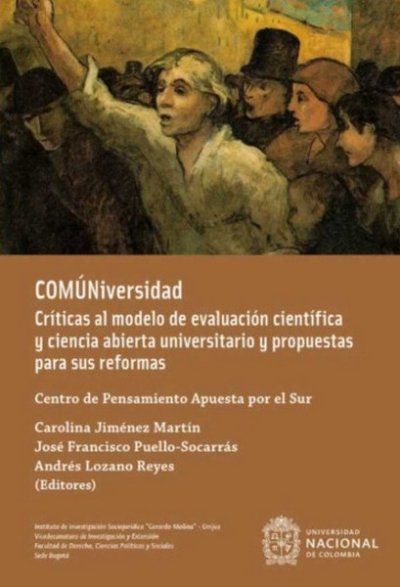 Libro: Comúniversidad: Críticas al modelo de evaluación científica y ciencia abierta universitario y propuestas para sus reformas | Autor: Autores Varios | Isbn: 9789585054707