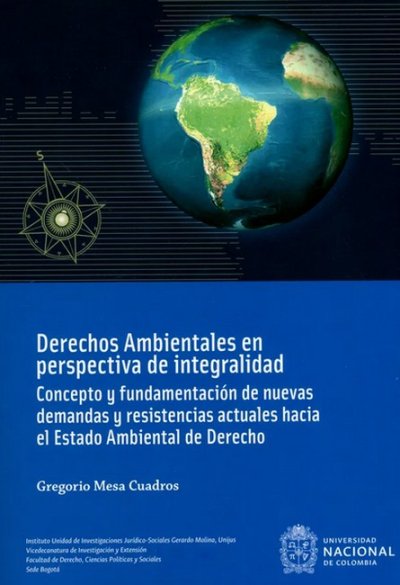 Libro: Derechos ambientales en perspectiva de integralidad | Autor: Gregorio Mesa Cuadros | Isbn: 9789587838244