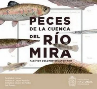 Libro: Peces de la cuenca del río Mira | Autor: Autores Varios | Isbn: 9789587943450