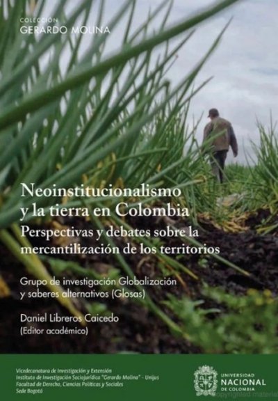 Libro: Neoinstitucionalismo y la tierra en Colombia | Autor: Autores Varios | Isbn: 9789585055629