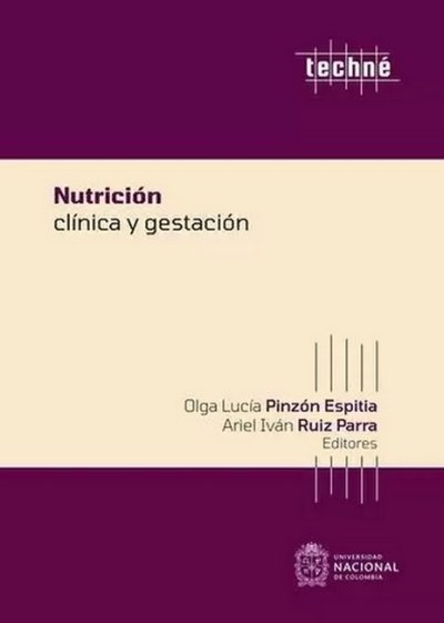 Libro: Nutrición clínica y gestación | Autor: Olga Lucia Pinzón Espitia | Isbn: 9789587948585