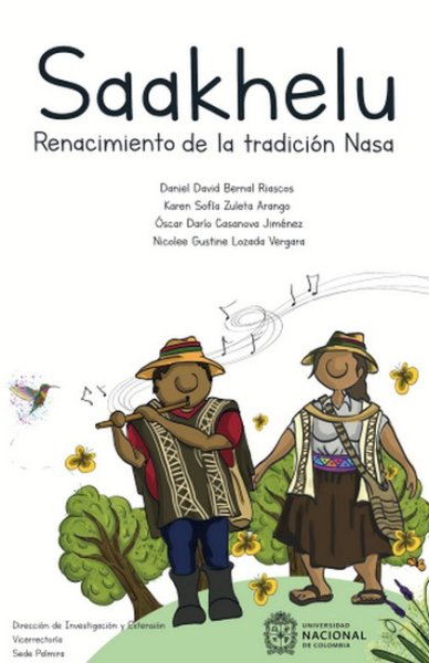 Libro: Saakhelu. Renacimiento de la tradición Nasa | Autor: Autores Varios | Isbn: 9789585054660