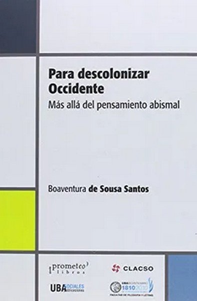 Libro: Para descolonizar occidente | Autor: Boaventura de Sousa Santos | Isbn: 9789871543441