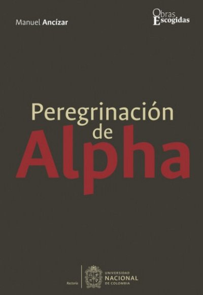 Libro: Peregrinación de Alpha | Autor: Manuel Ancizar | Isbn: 9789587833669