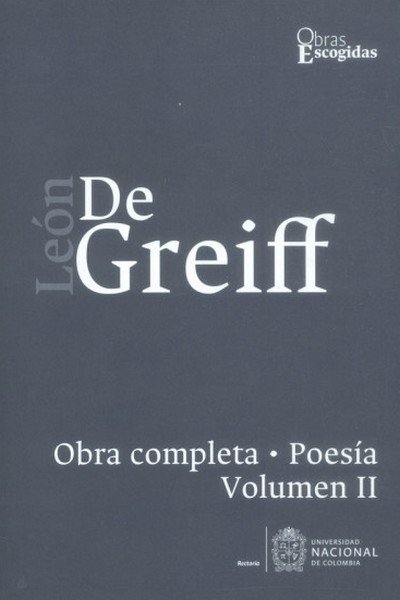 Libro: Obra completa León de Greiff - poesía, Vol. II | Autor: León de Greiff | Isbn: 9789587833973