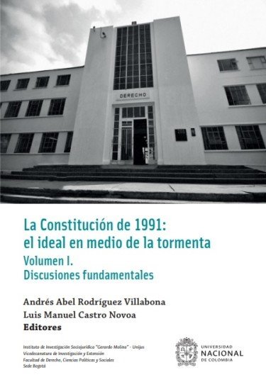 Libro: La Constitución de 1991 : El ideal en medio de la tormenta | Autor: Autores Varios | Isbn: 9789585057517