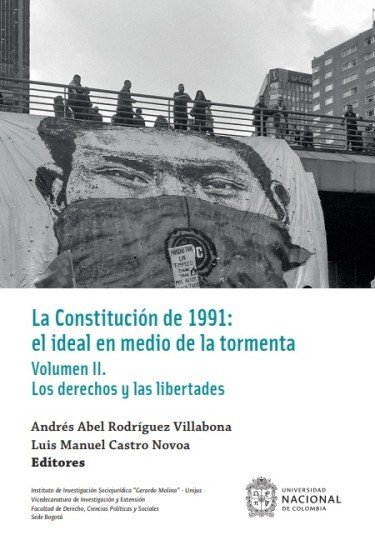 Libro: La Constitución de 1991 : El ideal en medio de la tormenta | Autor: Autores Varios | Isbn: 9789585057524