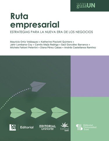 Libro: Ruta empresarial: estrategias para la nueva era de los negocios | Autor: Johamna Muñoz Lalinde | Isbn: 9789587895223