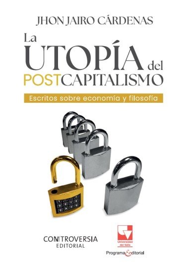 Libro: La utopía del post capitalismo | Autor: Autores Varios | Isbn: 9789585072886