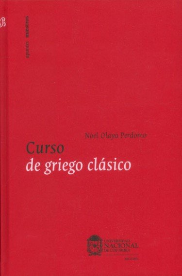 Libro: Curso de griego clásico | Autor: Noel Olaya Perdomo | Isbn: 9789587752168