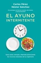 Libro: El ayuno intermitente | Autor: Néstor Sánchez | Isbn: 9788419130358
