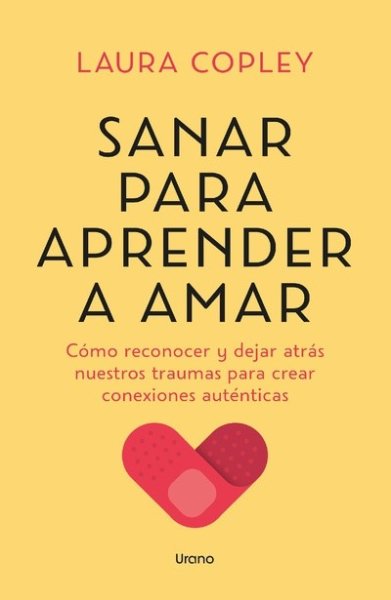 Libro: Sanar para aprender a amar | Autor: Laura Copley | Isbn: 9788418714825