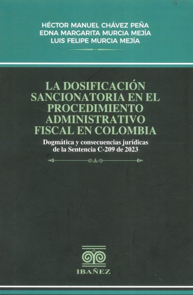 Libro: La dosificación sancionatoria en el procedimiento administrativo fiscal en Colombia | Autor: Autores Varios | Isbn: 9789587918885