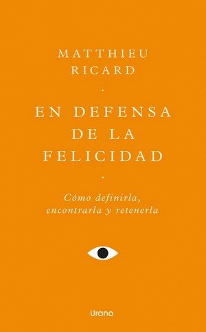 Libro: En defensa de la felicidad | Autor: Matthieu Ricard | Isbn: 9788418714771