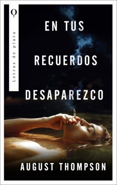 Libro: En tus recuerdos desaparezco | Autor: August Thompson | Isbn: 9788492919857