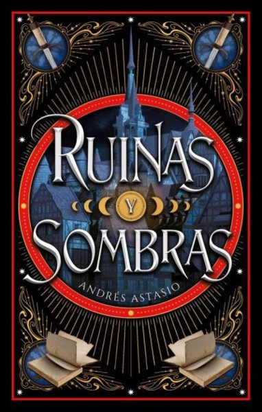 Libro: Ruinas y sombras goh bel | Autor: Andrés Astasio | Isbn: 9788410239326