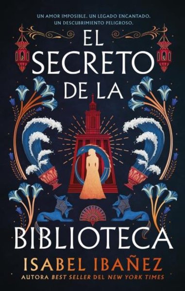 Libro: El secreto de la biblioteca what the library hides | Autor: Isabel Ibañez | Isbn: 9788410239296