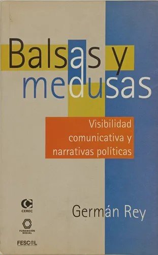 Libro: Balsas y medusas. | Autor: German Rey | Isbn: 9789589061985
