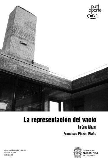 Libro: La representación del vacío. La Casa Altazor | Autor: Francisco Pinzón Riaño | Isbn: 9789585059498