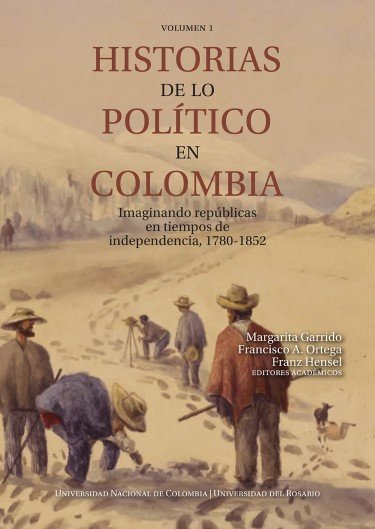  Historias de lo político en Colombia Imaginando repúblicas...