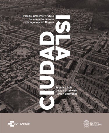  Ciudad Isla. Pasado, presente y futuro del conjunto cerrado y...