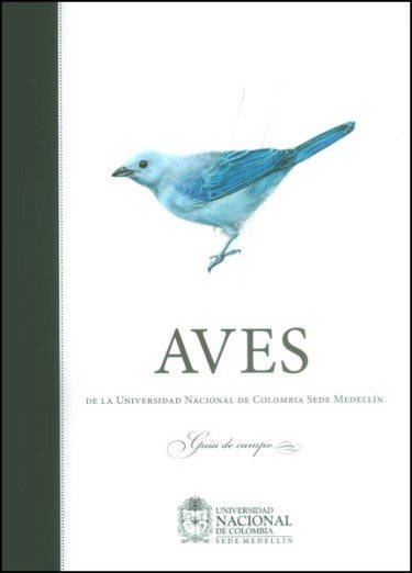  Aves de la Universidad Nacional de Colombia, sede Medellín....