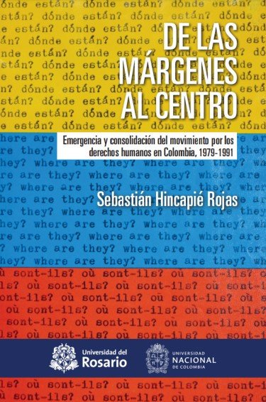 Libro: De las márgenes al centro | Autor: Sebastián Hincapié Rojas | Isbn: 9789585005785