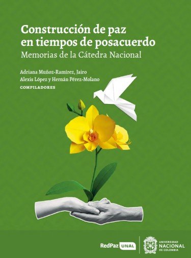 Libro: Construcción de paz en tiempos de posacuerdo | Autor: Adriana Muñoz | Isbn: 9786285031427