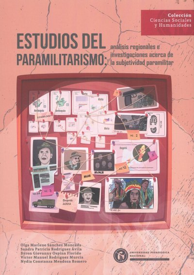  Estudios del paramilitarismo: análisis regionales e investigaciones...