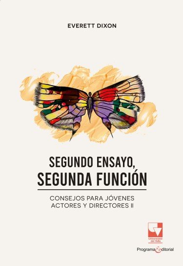  Segundo ensayo, segunda función. Consejos para jóvenes actores...