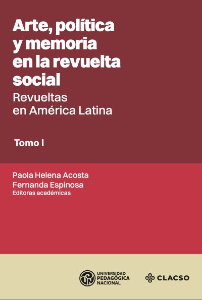  Arte, política y memoria en la revuelta social. Revueltas en...