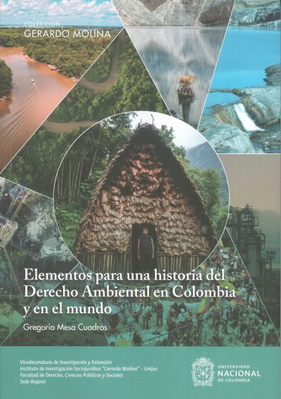  Elementos para una historia del Derecho Ambiental en Colombia...