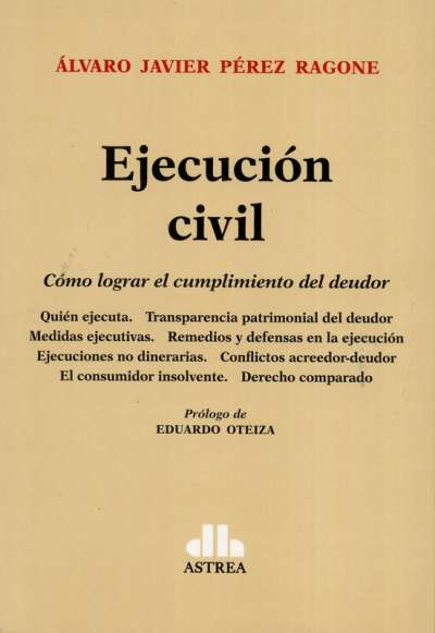 Libro: Ejecución civil | Autor: Álvaro Javier Pérez Ragone | Isbn: 9789877063189