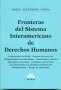 Libro: Fronteras del sistema interamericano de derechos humanos | Autor: Jorge Alejandro Amaya | Isbn: 9789877064650