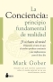 Libro: La conciencia: principio fundamental de realidad | Autor: Mark Gober | Isbn: 9788418531187