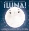 Libro: ¡Luna! la mejor amiga de la tierra | Autor: Stacy Mcanulty | Isbn: 9788491455998