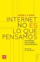 Libro: Internet no es lo que pensamos | Autor: Justin Smith | Isbn: 9789585197718