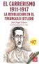Libro: Carrerismo 1911-1917. La revolución en el triángulo ixtlero | Autor: José Ángel Solorio | Isbn: 9786071681881