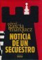 Libro: Noticia de un secuestro | Autor: Gabriel García Márquez | Isbn: 9580434271