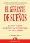 Libro: El gerente de sueños: la mejor forma de motivar e involucrar a lo s empleados | Autor: Matthew Kelly | Isbn: 9788476627406