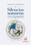 Libro: Silencios sonoros | Autor: María Victoria Casas Figueroa | Isbn: 9789585071414