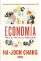 Libro: Economía para el 99  de la población | Autor: Ha-joon Chang | Isbn: 9789588931173