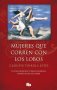 Libro: Mujeres que corren con los lobos | Autor: Clarissa Pinkola Estés | Isbn: 9788490705445