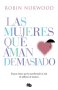 Libro: Las mujeres que aman demasiado | Autor: Robin Norwood | Isbn: 9789585654334