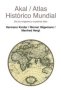 Libro: Atlas histórico mundial De los orígenes a nuestros días | Autor: Werner Hilgemann | Isbn: 9788446028383