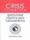 Libro: Crisis climática oportunidad cósmica para latinoamérica | Autor: Jorge Ramírez Aljure | Isbn: 9786280156286