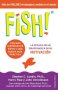 Libro: Fish. La eficacia de un equipo radica en su capacidad de motivación | Autor: Stephen C. Lundin | Isbn: 9788416997350